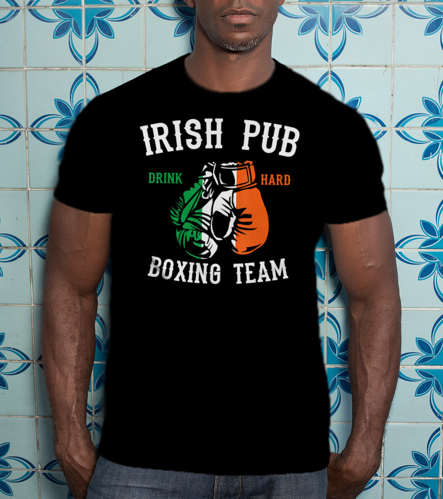 Irish Pub Boxing Team Drink Hard Irish Flag Gloves T-Shirt