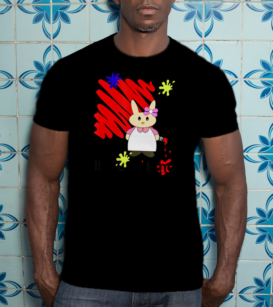 It Wasn't Me Bunny With Paintbrush And Red Scribble T-Shirt