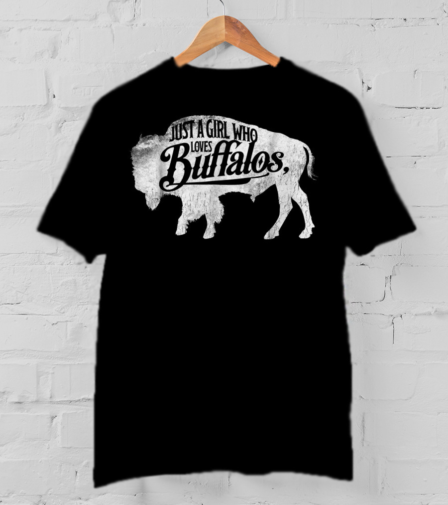Just A Girl Who Loves Buffalos Buffalo T-Shirt