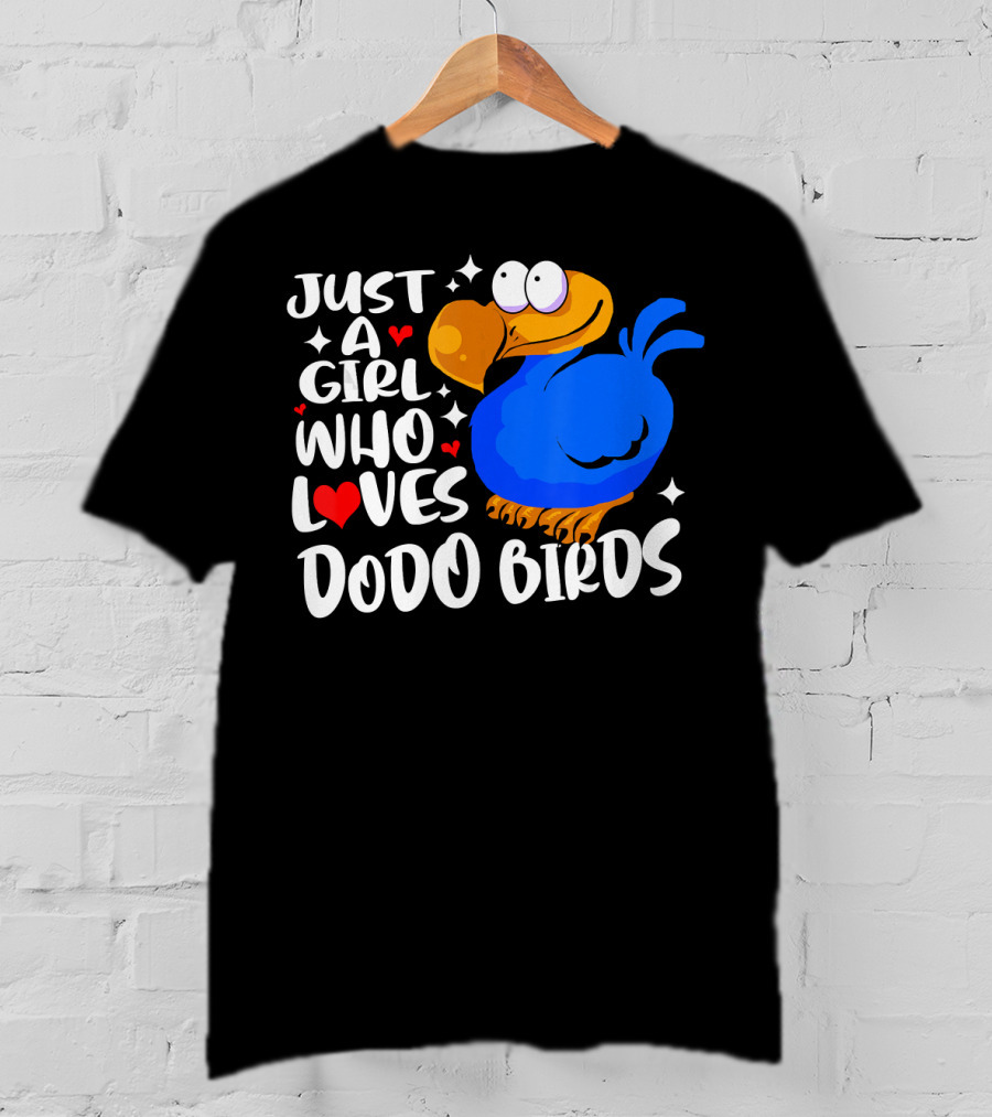 Just A Girl Who Loves Dodo Birds T-Shirt