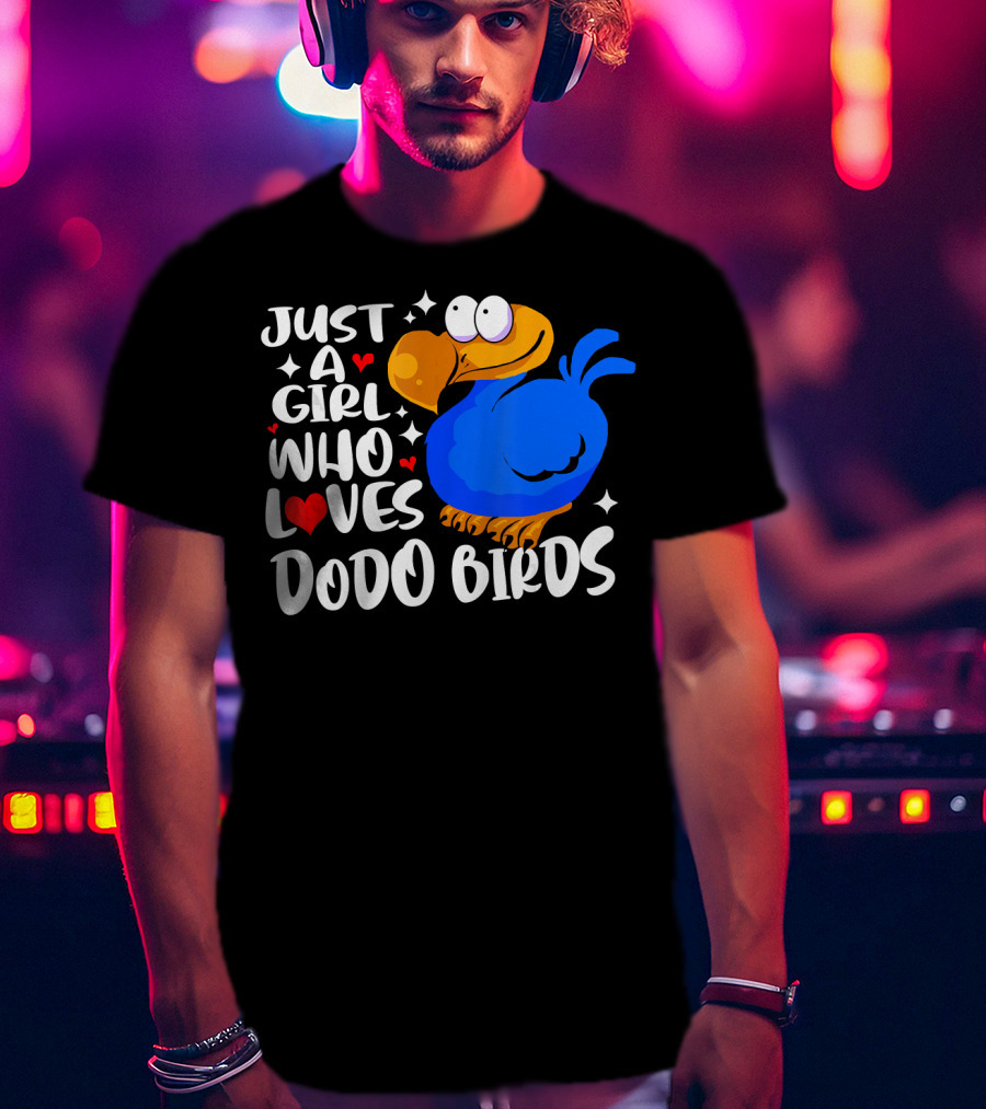 Just A Girl Who Loves Dodo Birds T-Shirt