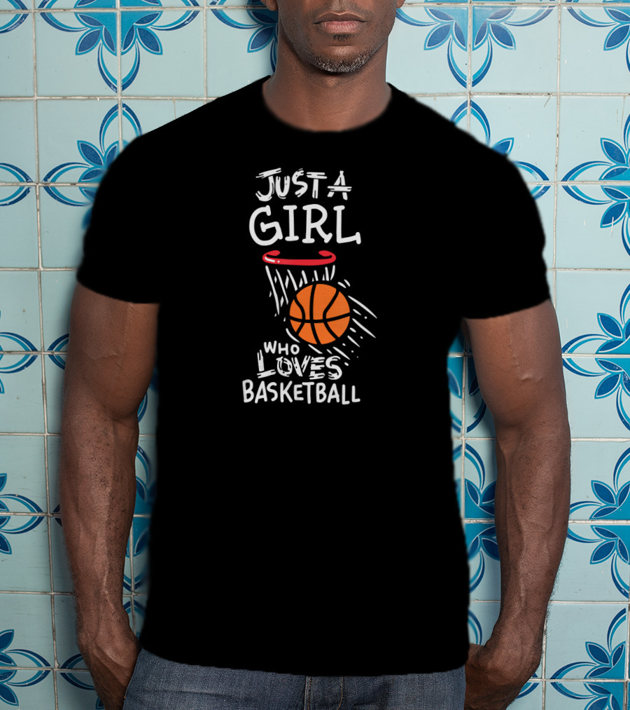 Just A Girl Who Loves Basketball With Orange Basketball And Hoop T-Shirt