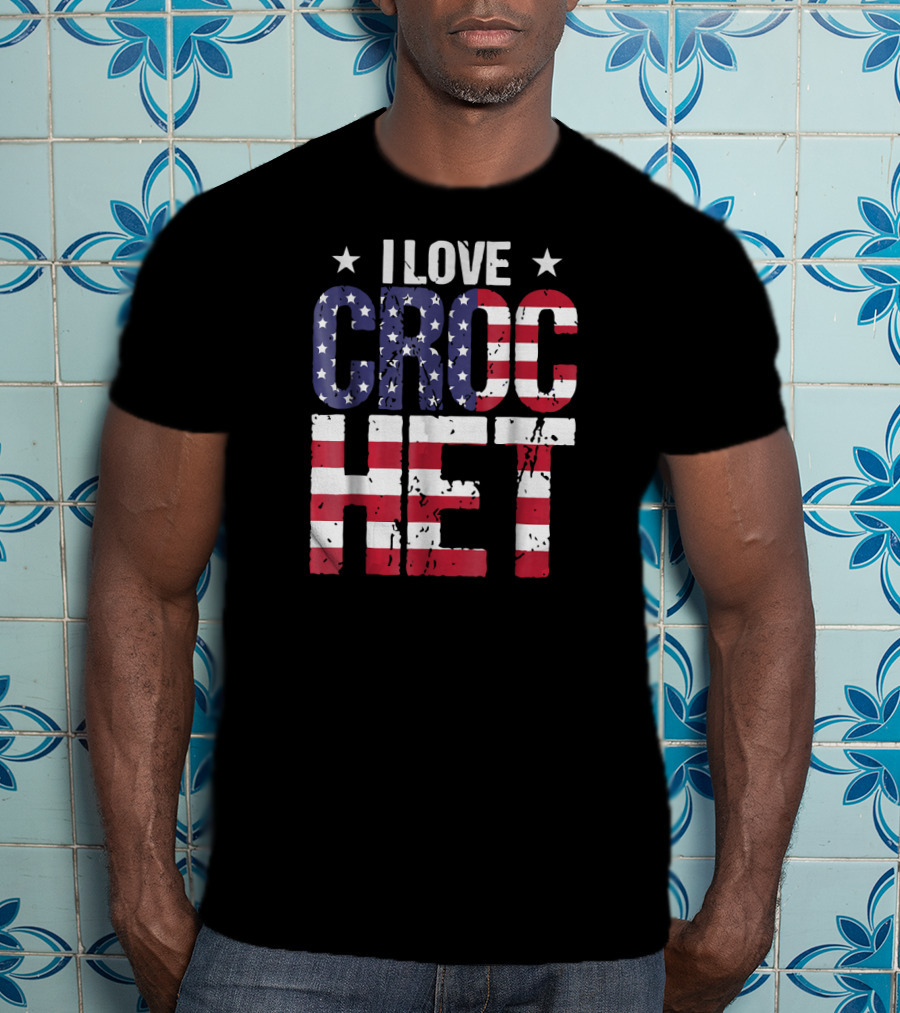 I Love American Crochet Crocheter Crochet Love T-Shirt