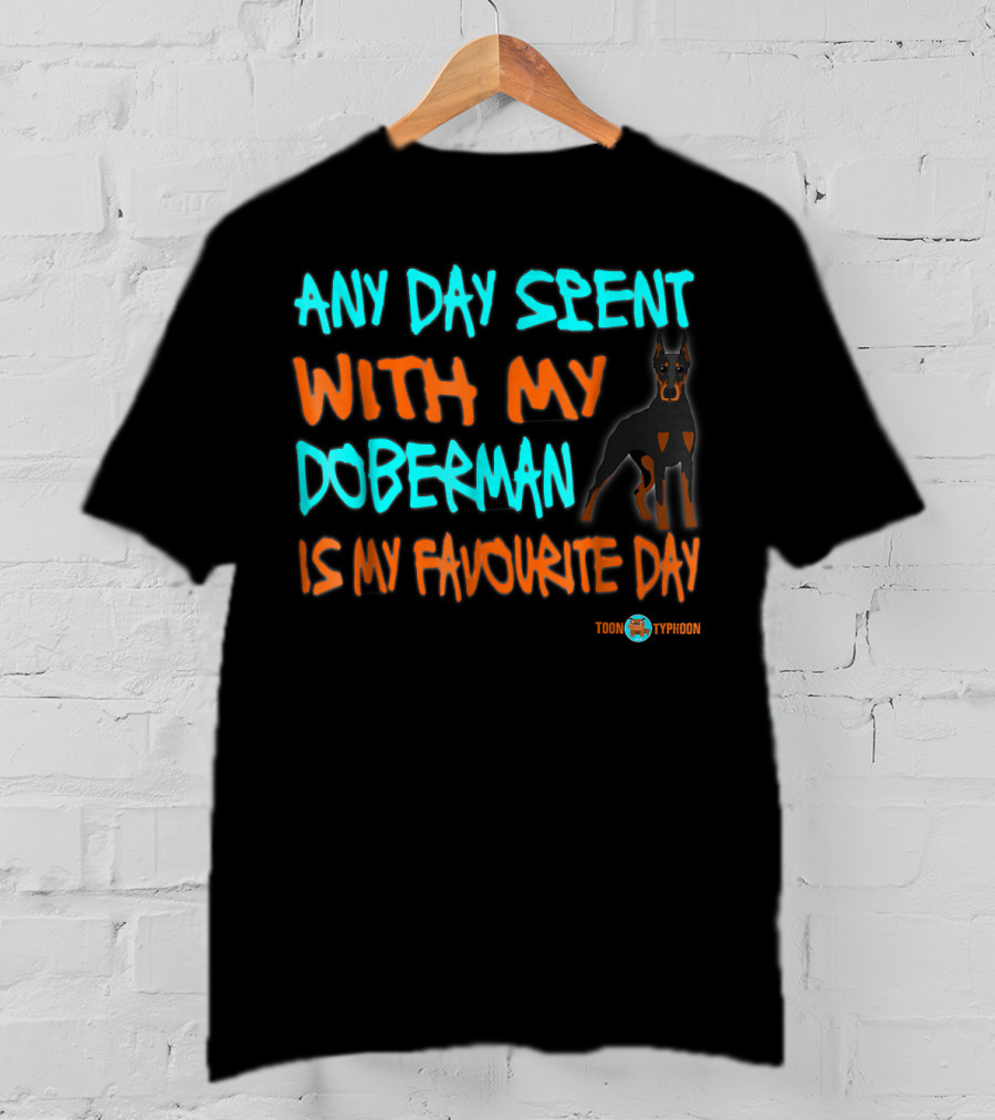 Any Day Spent With My Doberman Is My Favourite Day Toon Typhoon T-Shirt