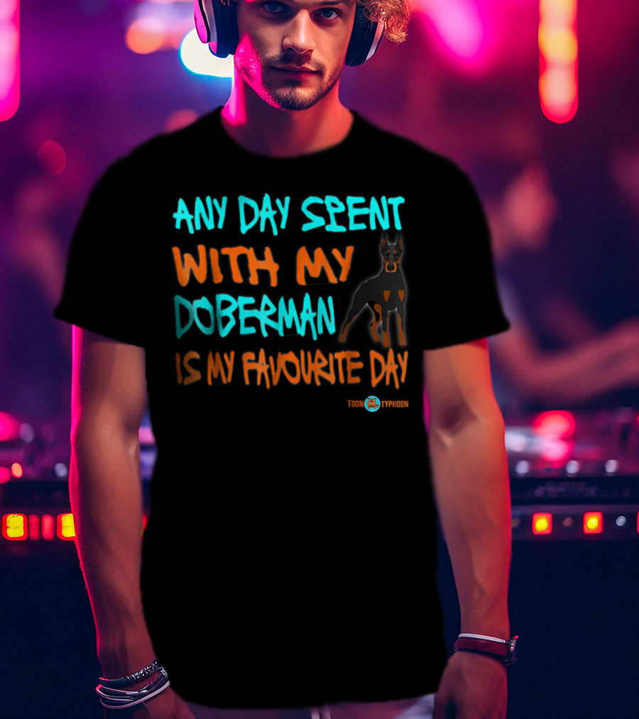 Any Day Spent With My Doberman Is My Favourite Day Toon Typhoon T-Shirt