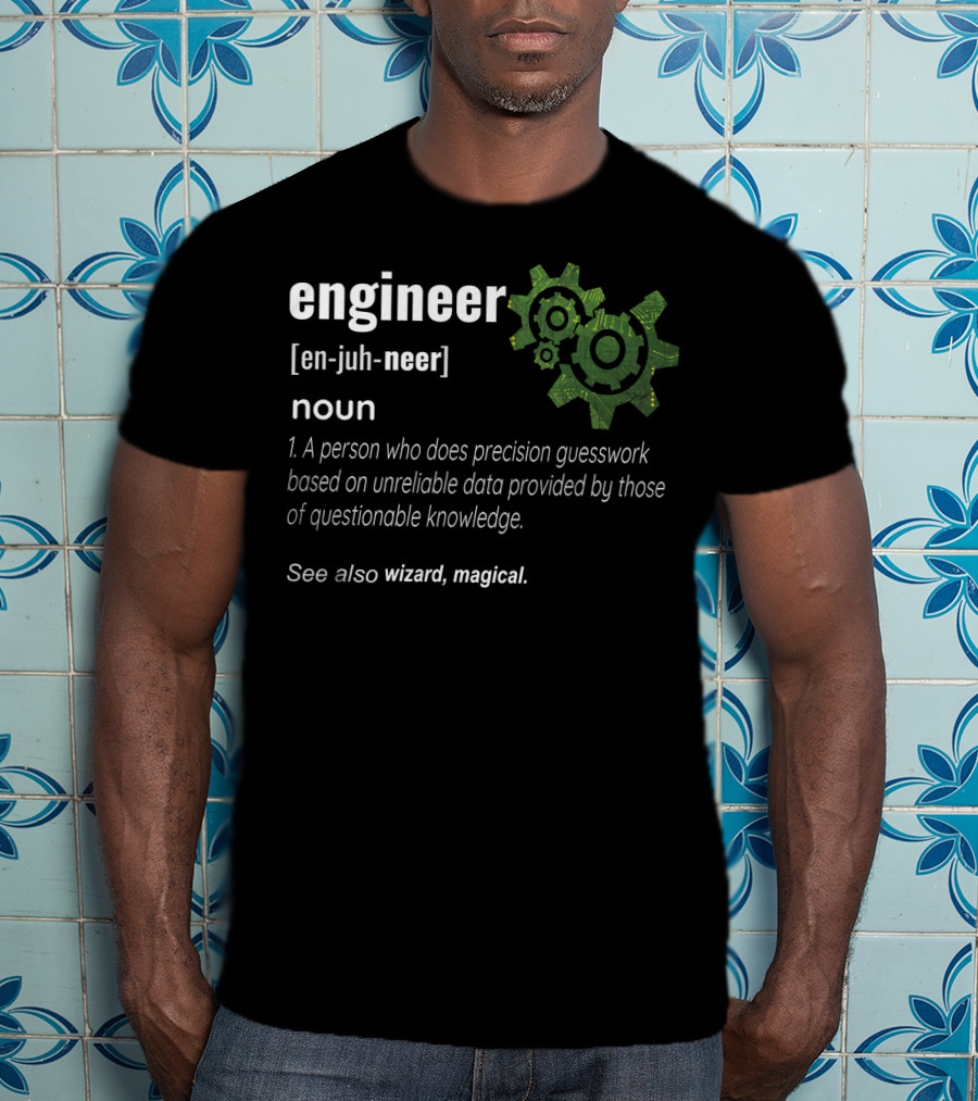 Engineer Definition Mechanical Wizard Magical Guesswork Profes T-Shirt
