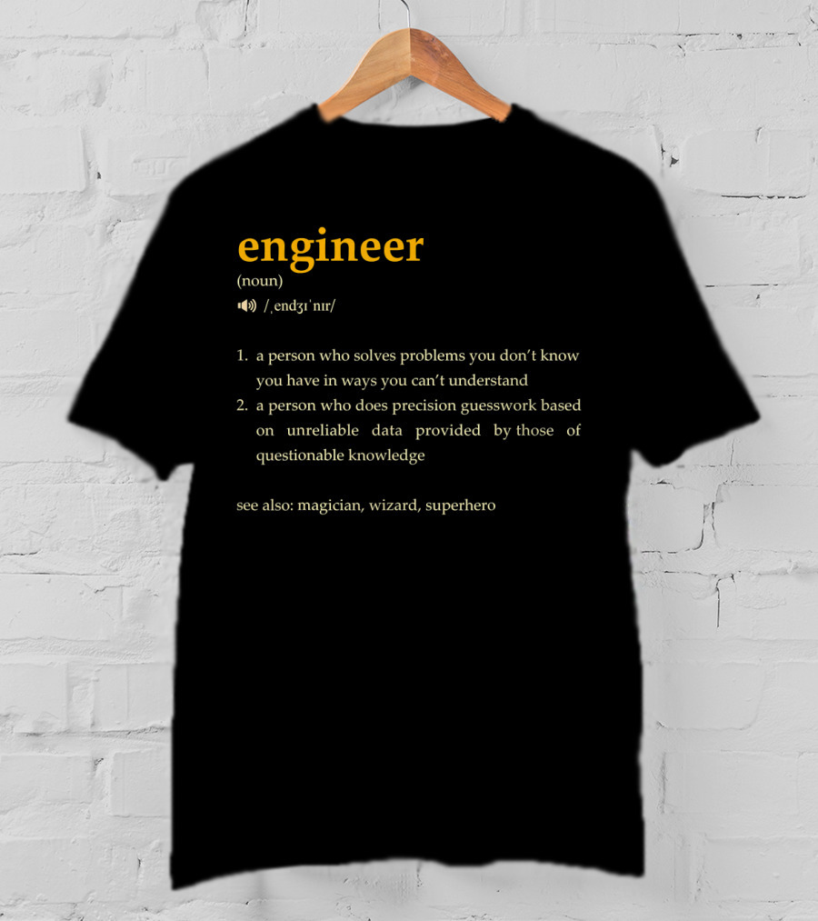 Engineer Definition Description Funny Engin Magician Wizard Superhero T-Shirt