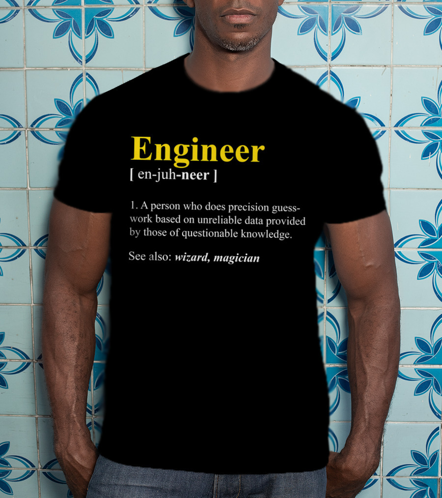 Engineer Definition Precision Guess-Work Humor Wizard Magician T-Shirt