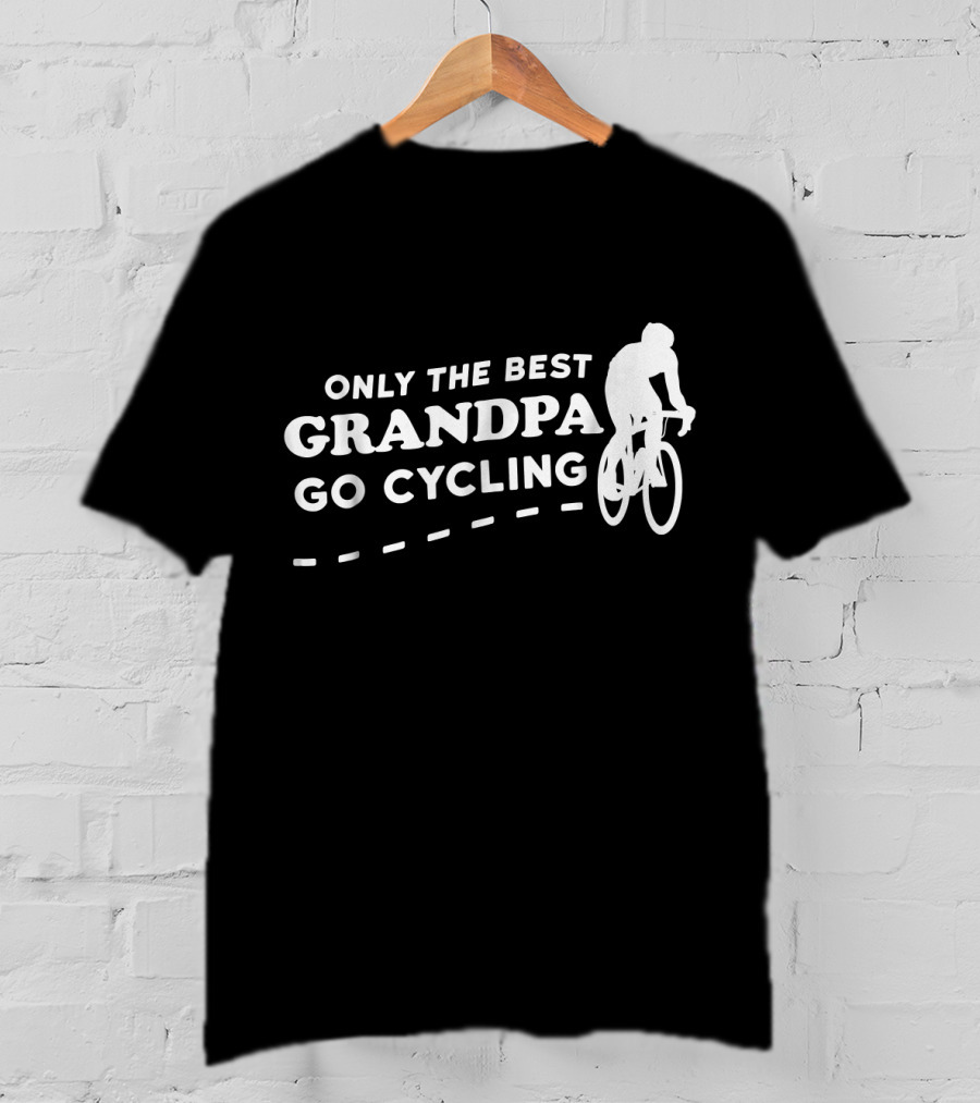 Only The Best Grandpa Go Cycling Biking Grandpa T-Shirt