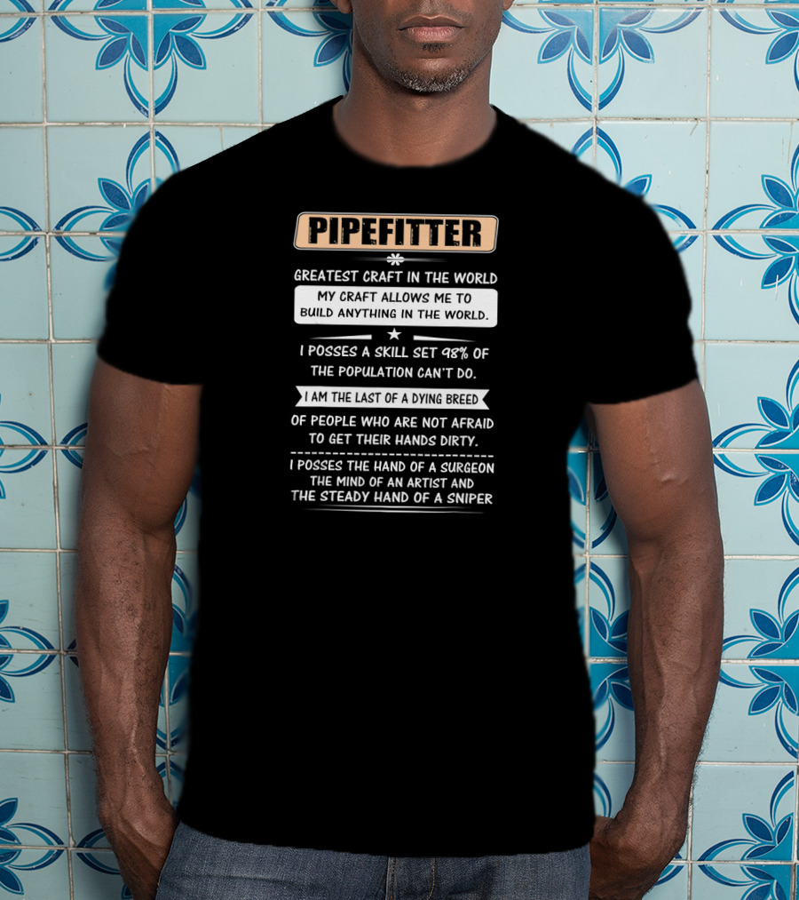 Pipefitter Greatest Craft In The World Build Anything Rare Skill Set T-Shirt