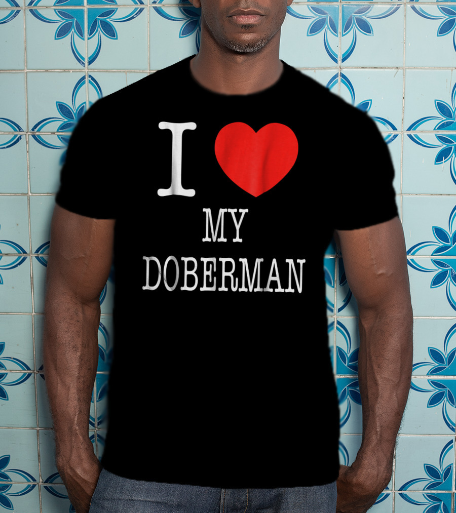 I Heart My Doberman T-Shirt