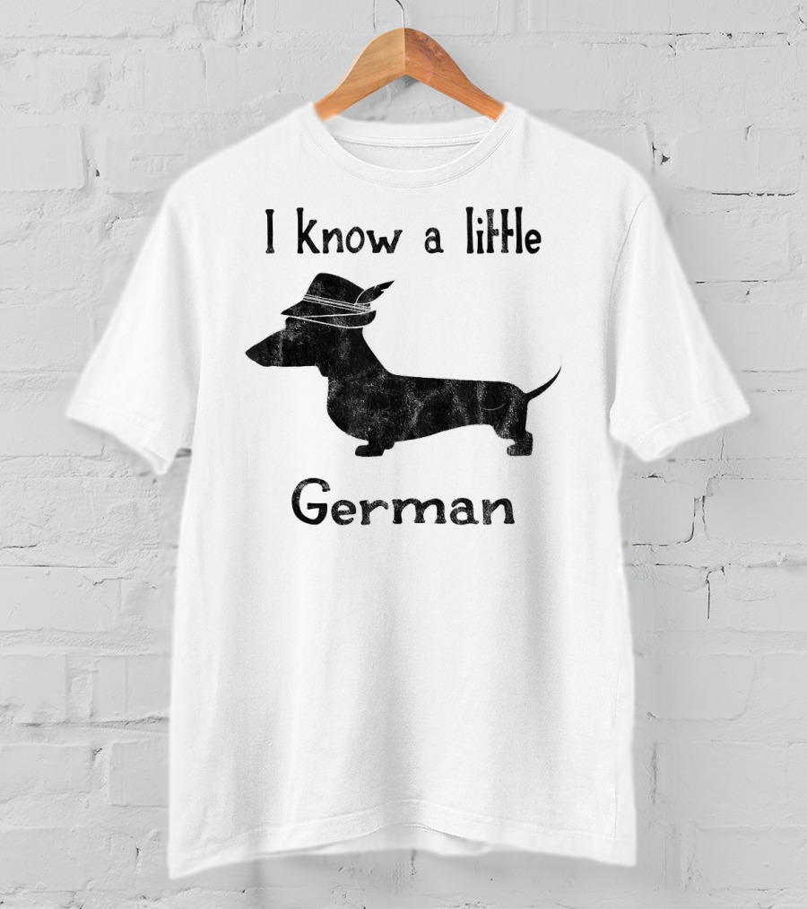 I Know A Little German Dachshund With Hat T-Shirt