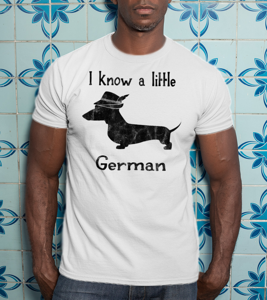 I Know A Little German Dachshund With Hat T-Shirt