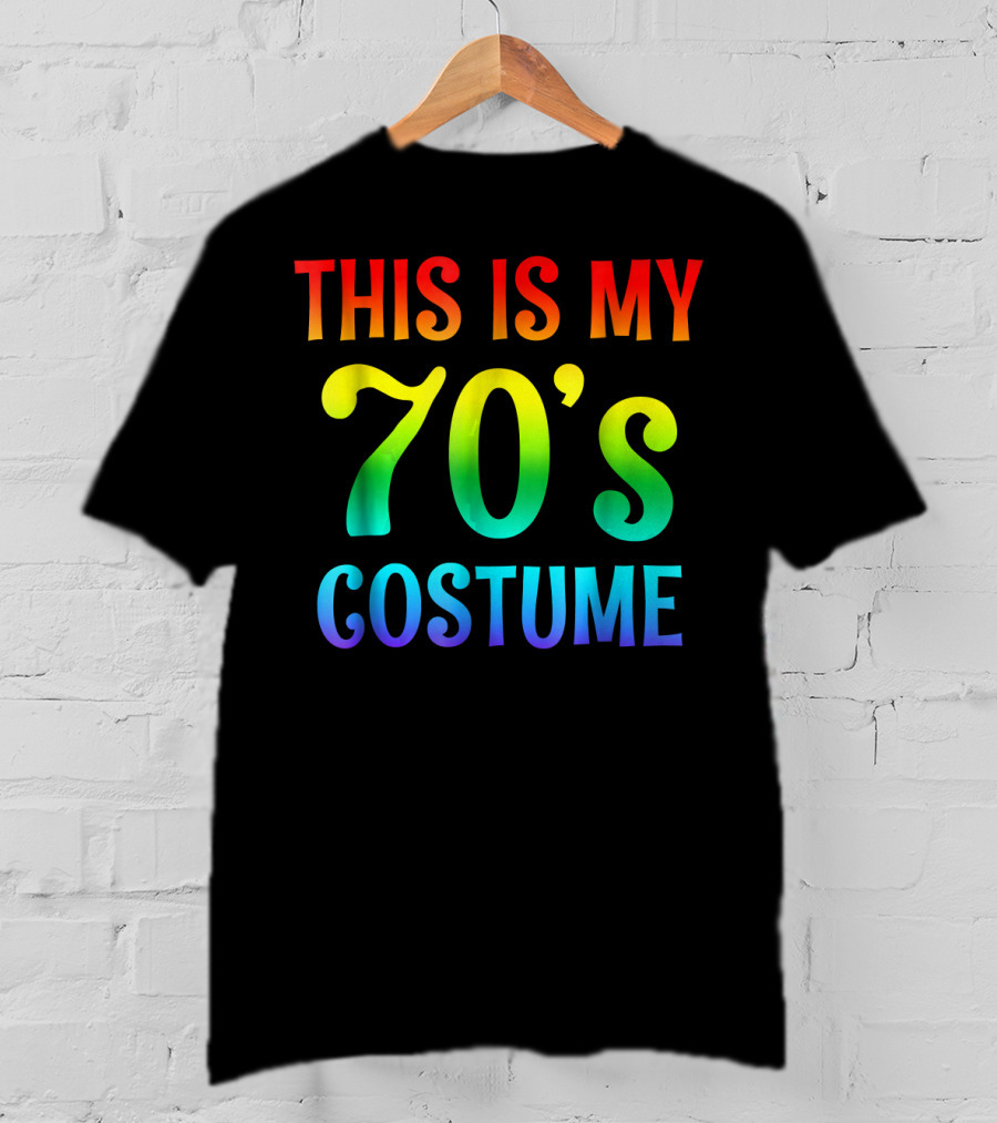 This Is My 70's Costume Halloween 1970s T-Shirt