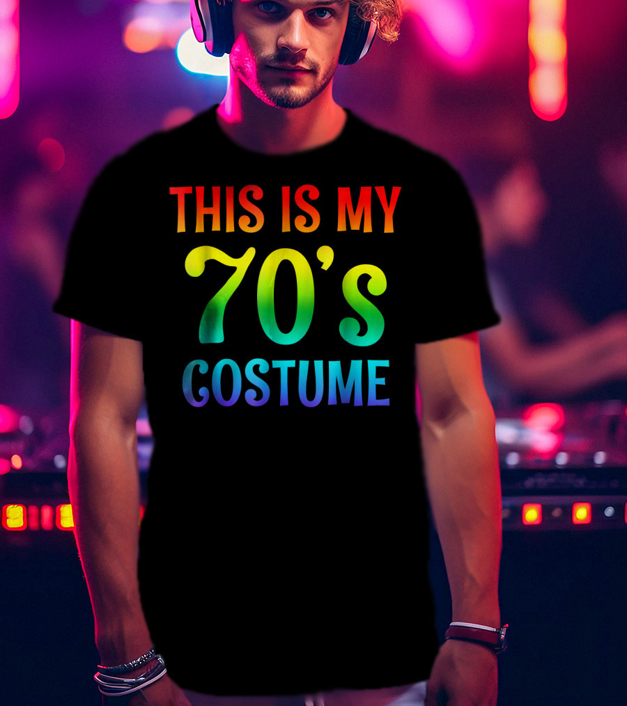 This Is My 70's Costume Halloween 1970s T-Shirt