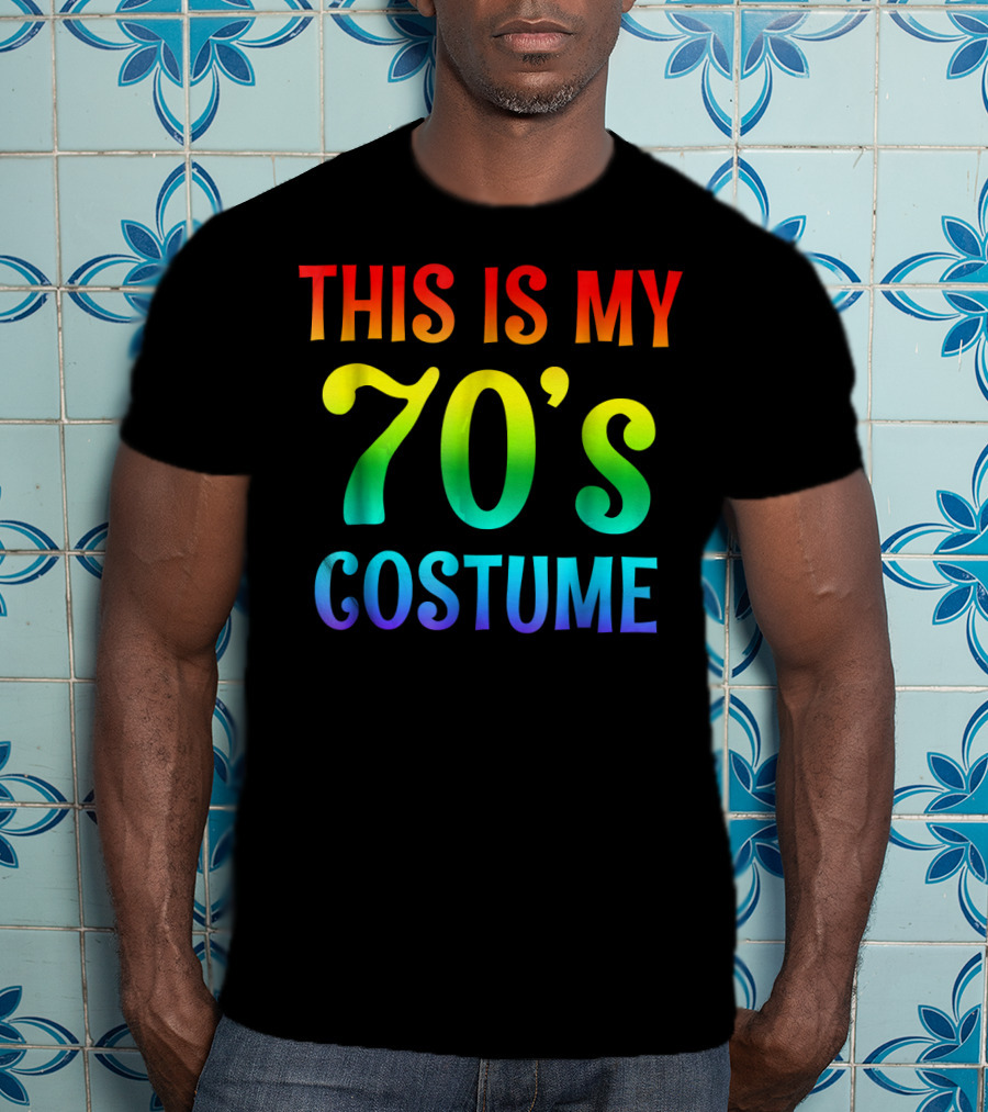This Is My 70's Costume Halloween 1970s T-Shirt