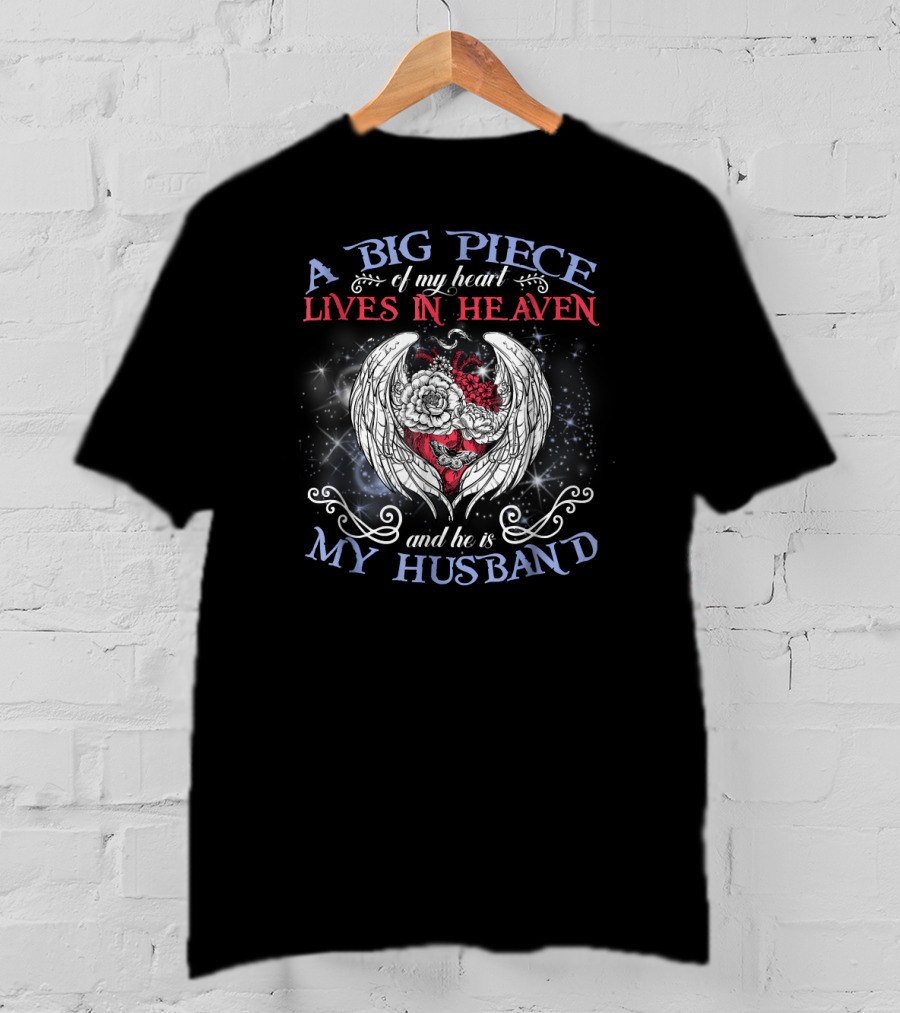 A Big Piece Of My Heart Lives In Heaven And He Is My Husband T-Shirt