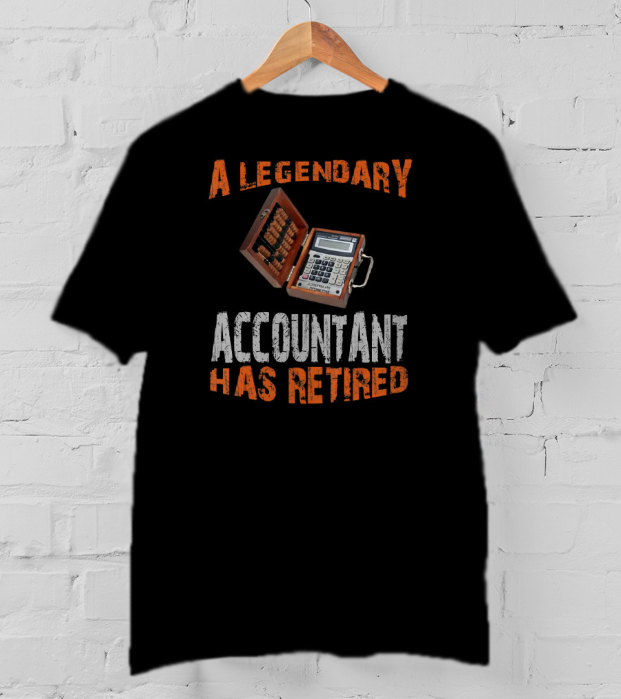 A Legendary Accountant Has Retired Vintage Abacus And Calculator T-Shirt