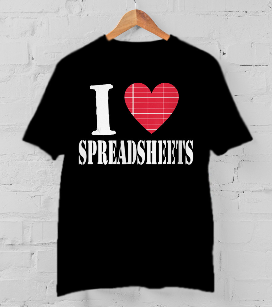 I Love Spreadsheets Accountant Bookkeeper T-Shirt