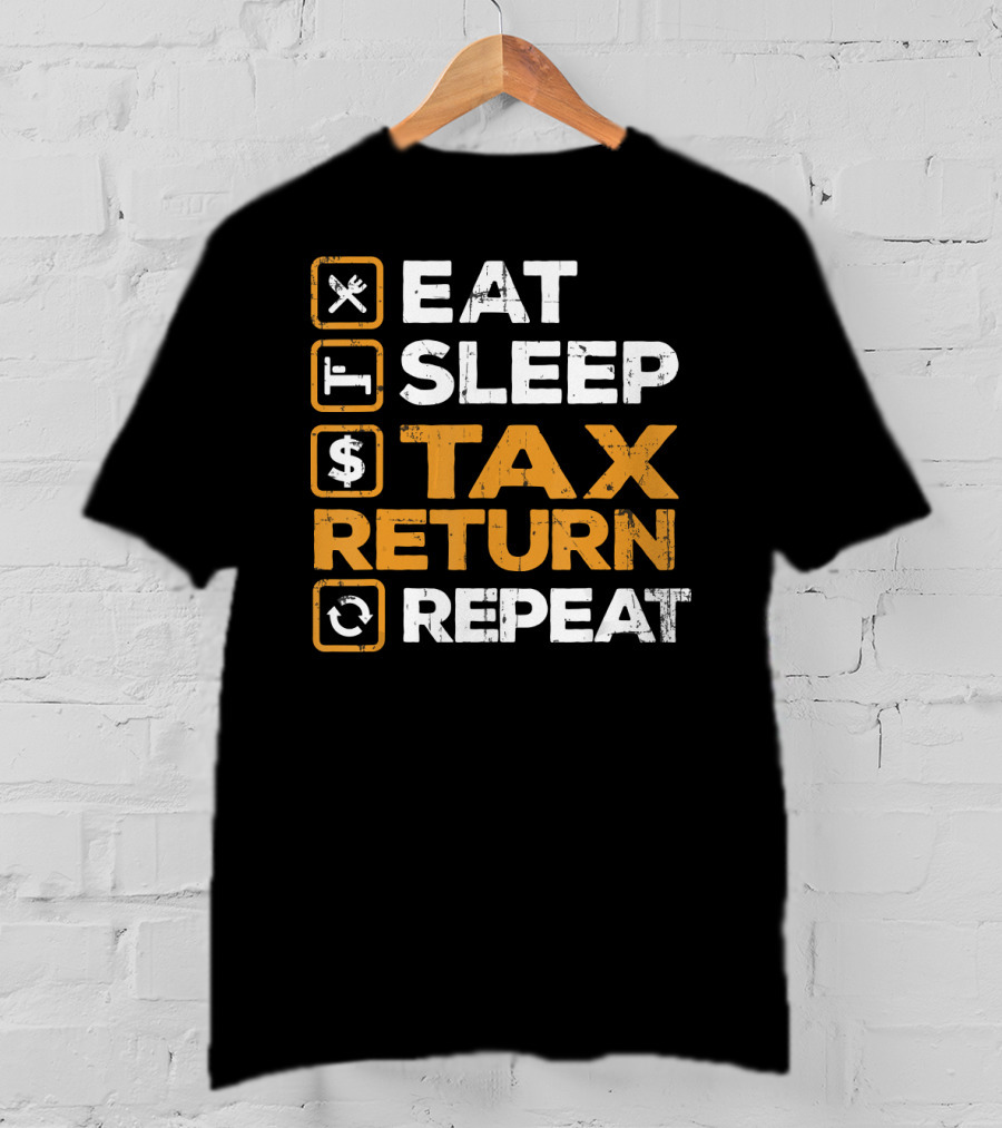 Eat Sleep Tax Return Repeat T-Shirt