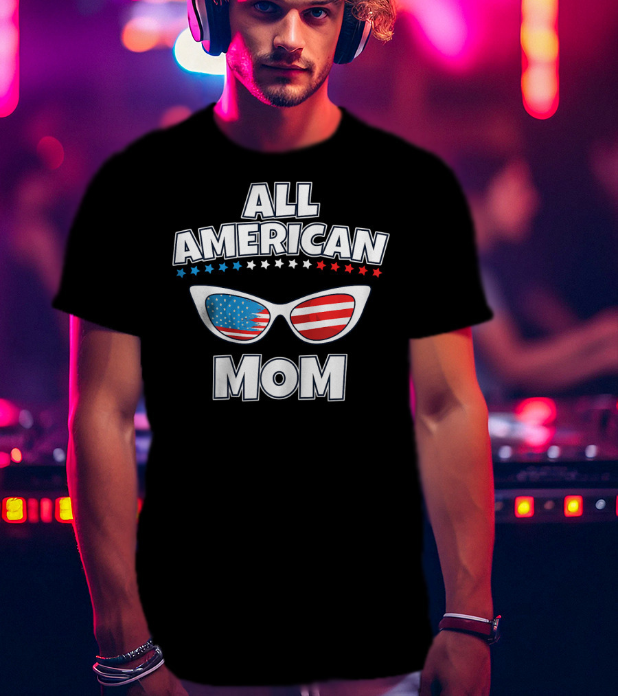 All American Mom Patriotic Sunglasses T-Shirt