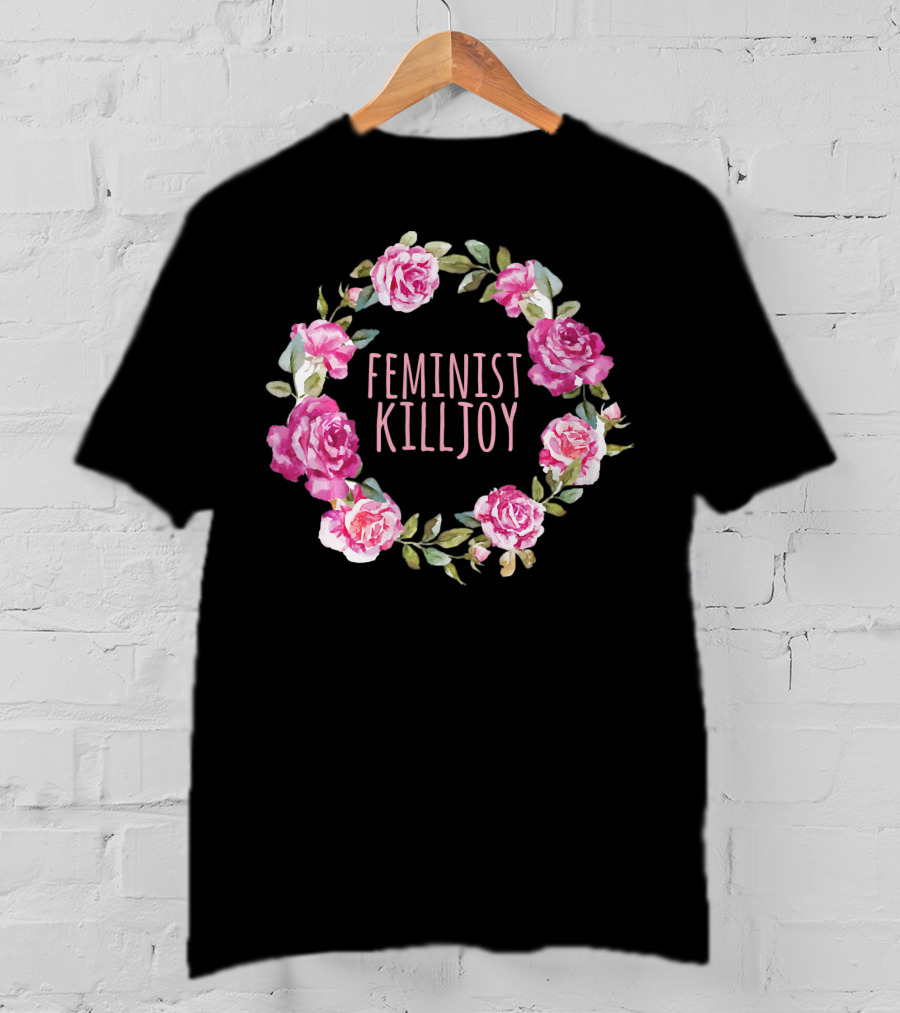 Feminist Killjoy Floral Wreath Roses T-Shirt