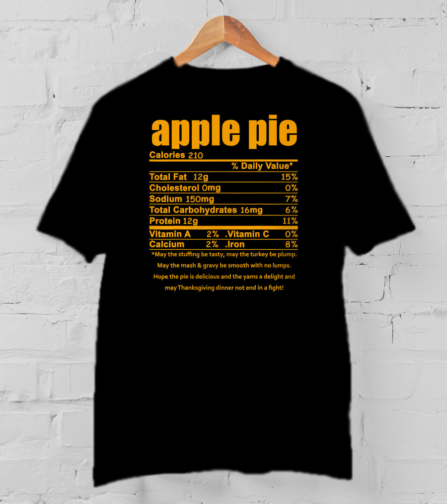 Apple Pie Nutritional Facts Calories Humor Thanksgiving Dinner Wishes T-Shirt