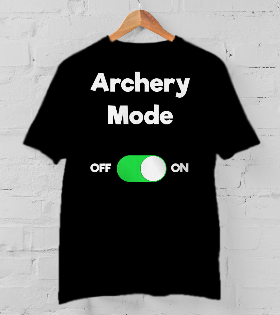 Archery Mode On Off Funny Arche T-Shirt