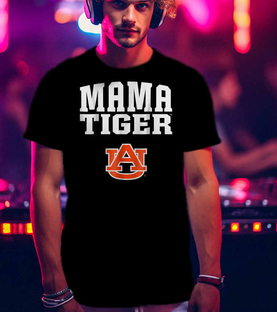 Mama Tiger Auburn University T-Shirt