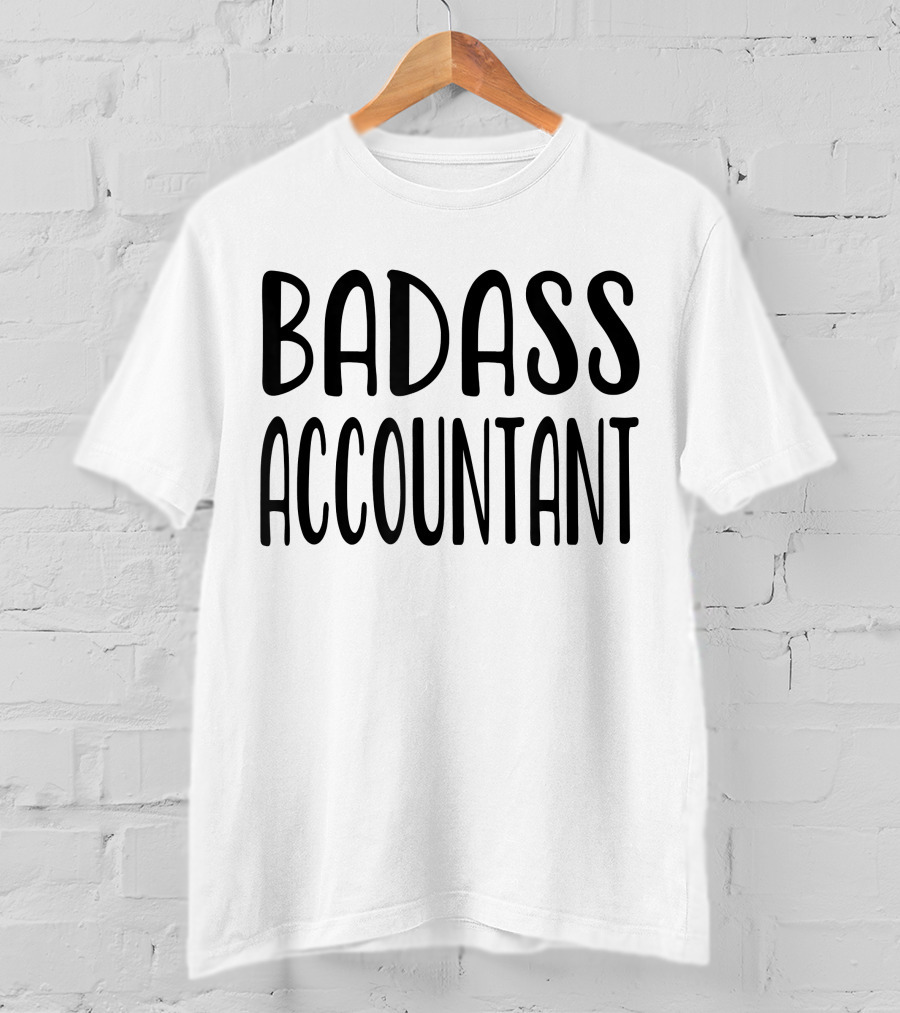 Badass Accountant Book Keeper Finance T-Shirt