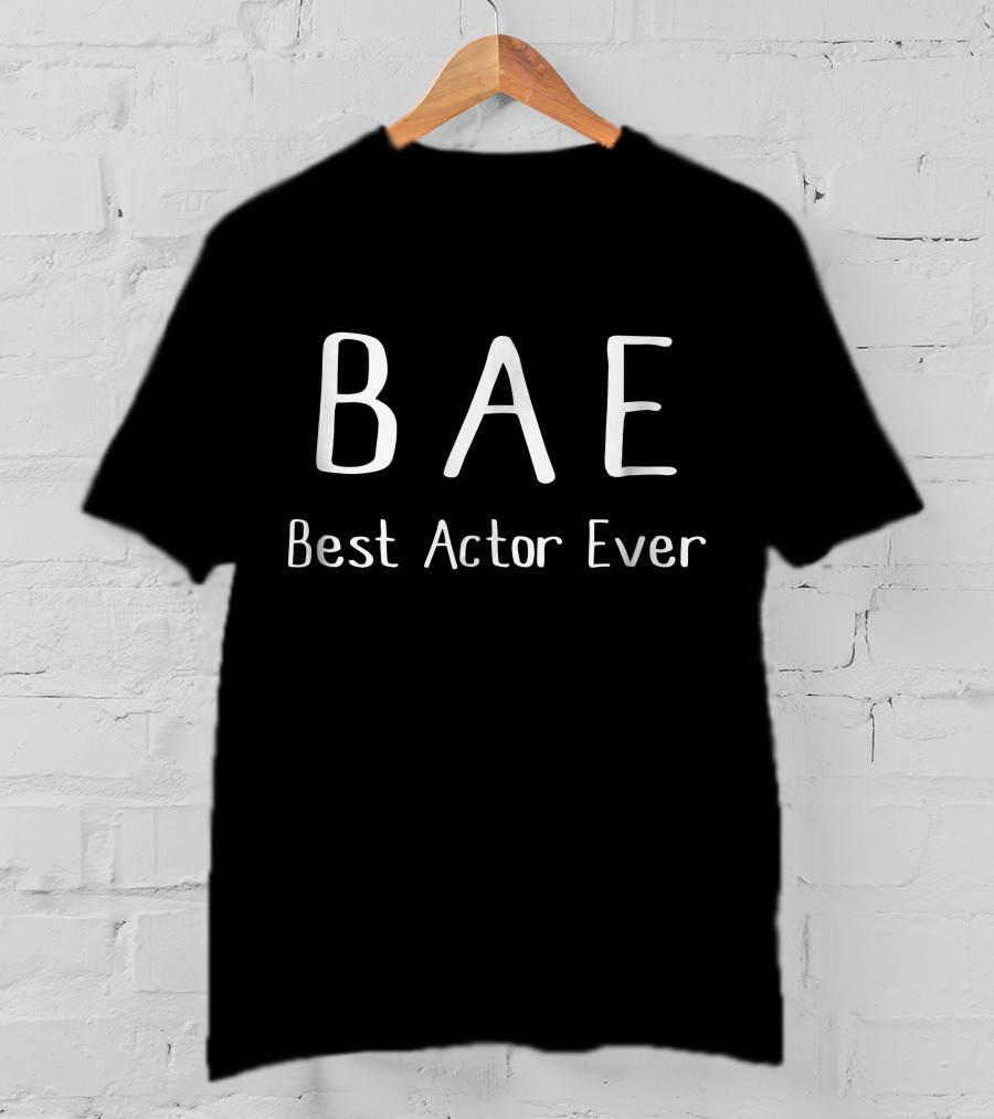 BAE Best Actor Ever T-Shirt
