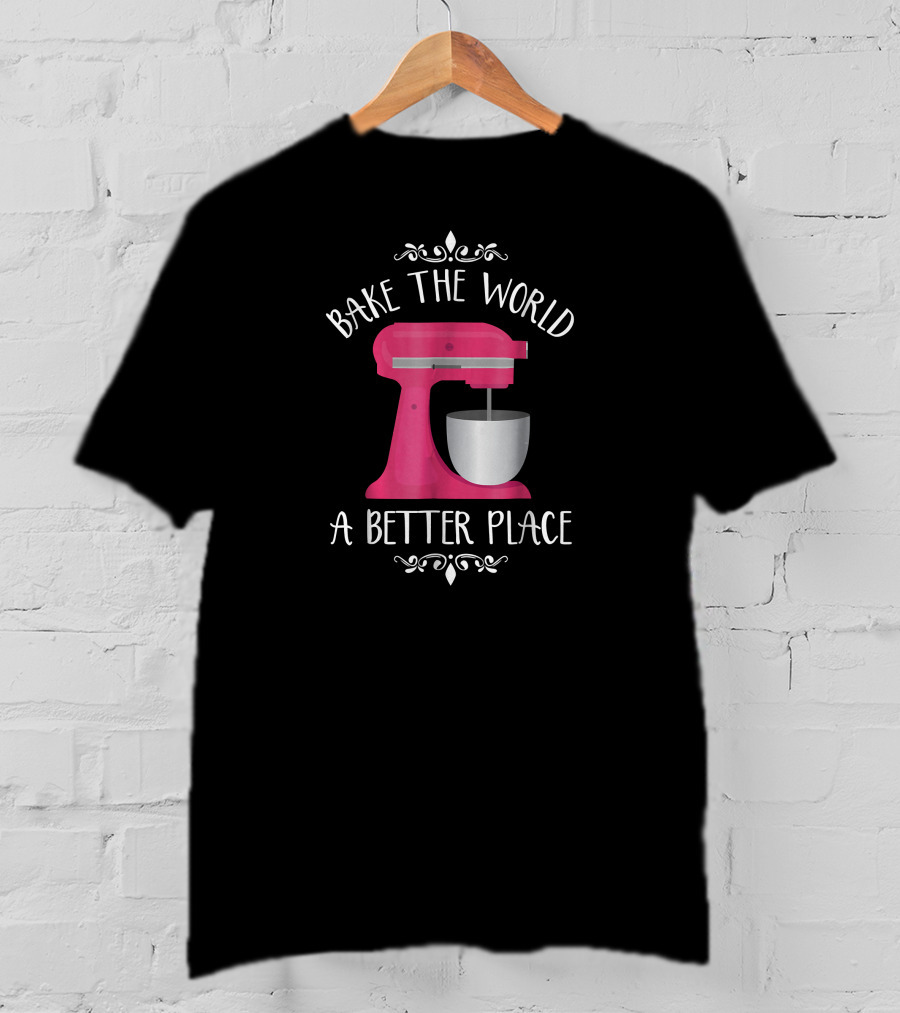 Bake The World A Better Place Pink Mixer T-Shirt
