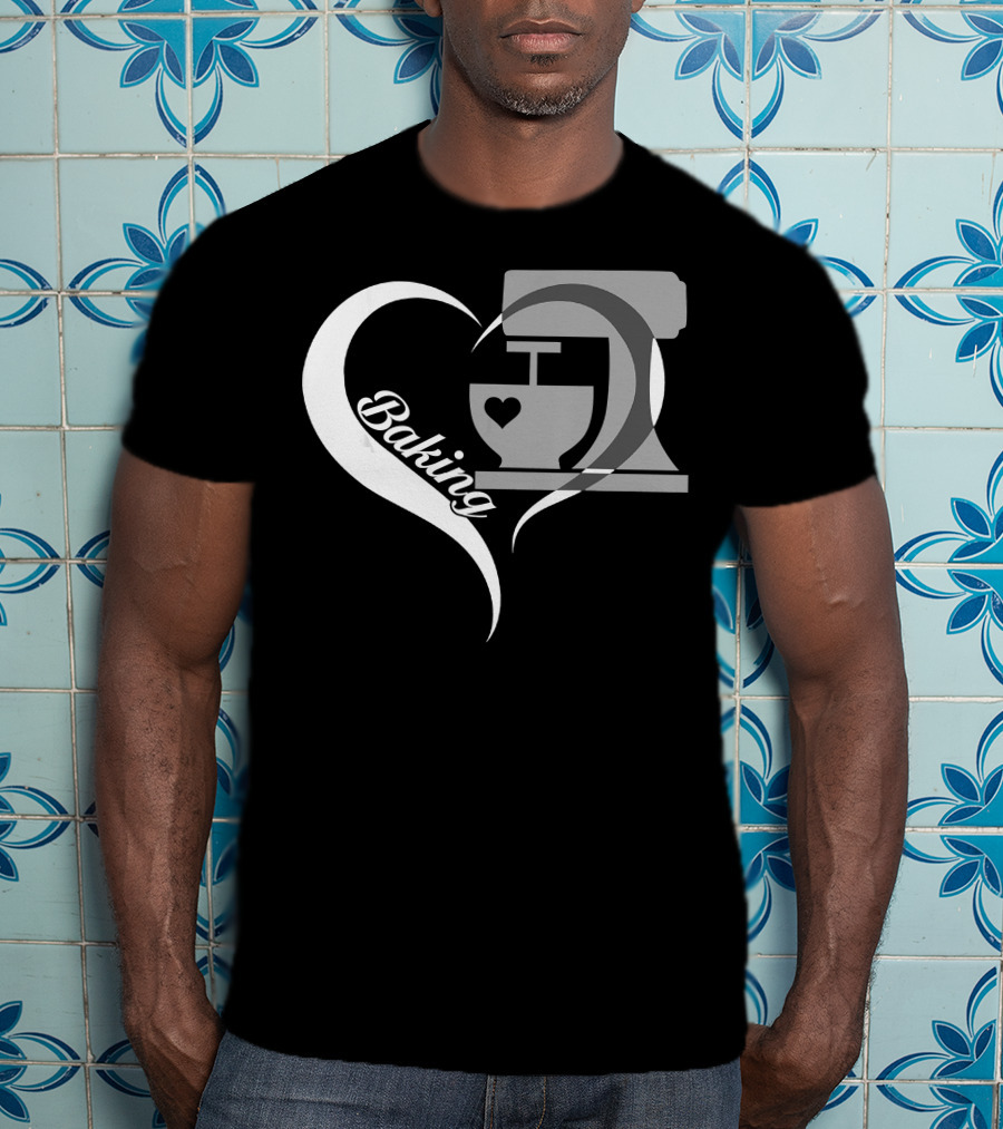 Baking Heart Mixer Baker I Love Baking T-Shirt