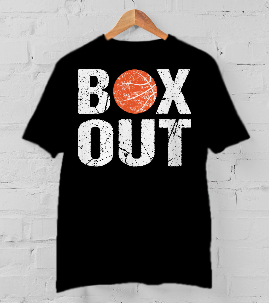 Box Out Basketball Coach Say T-Shirt