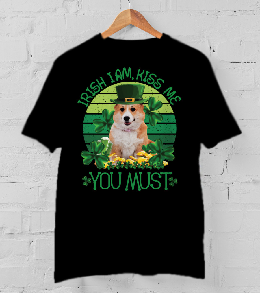 Irish I Am Kiss Me You Must T-Shirt