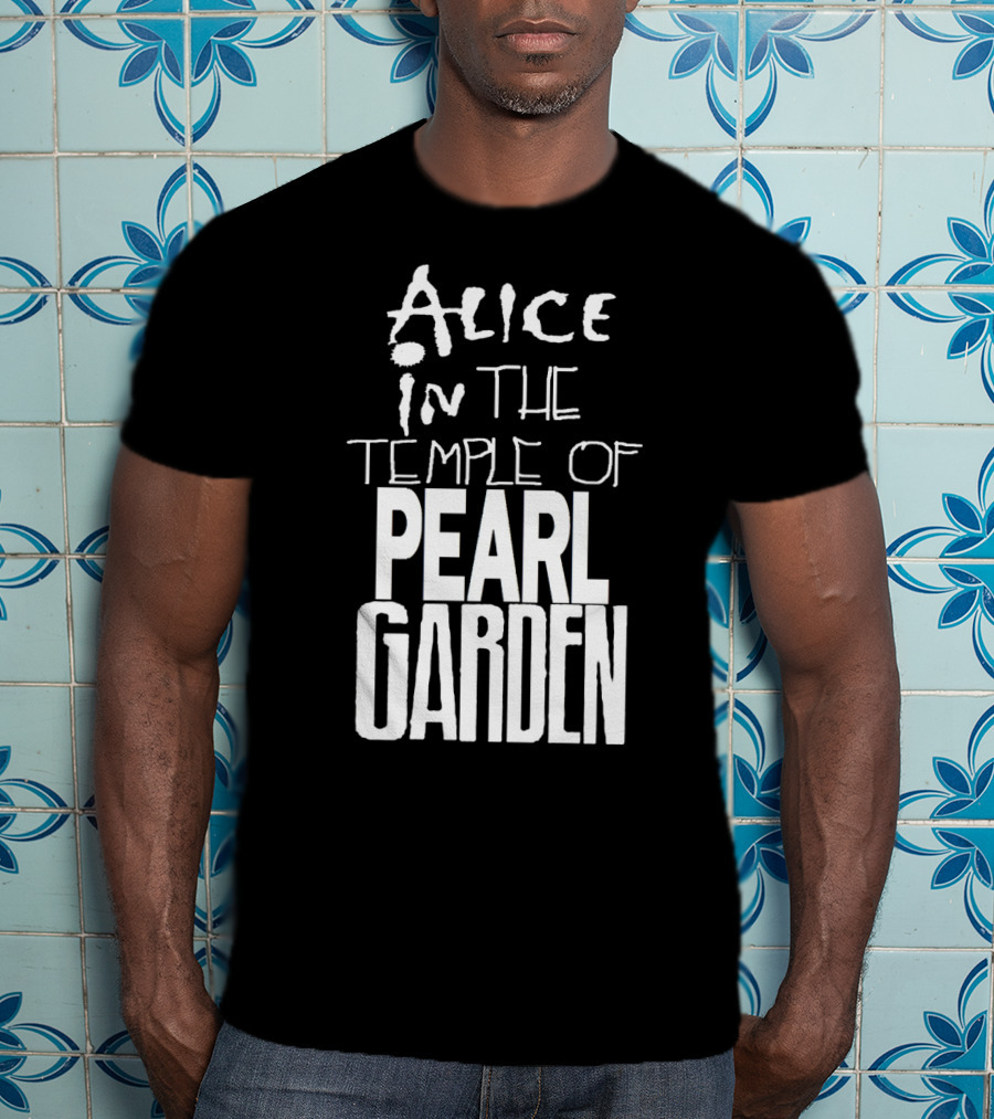 Alice In The Temple Of Pearl Garden T-Shirt