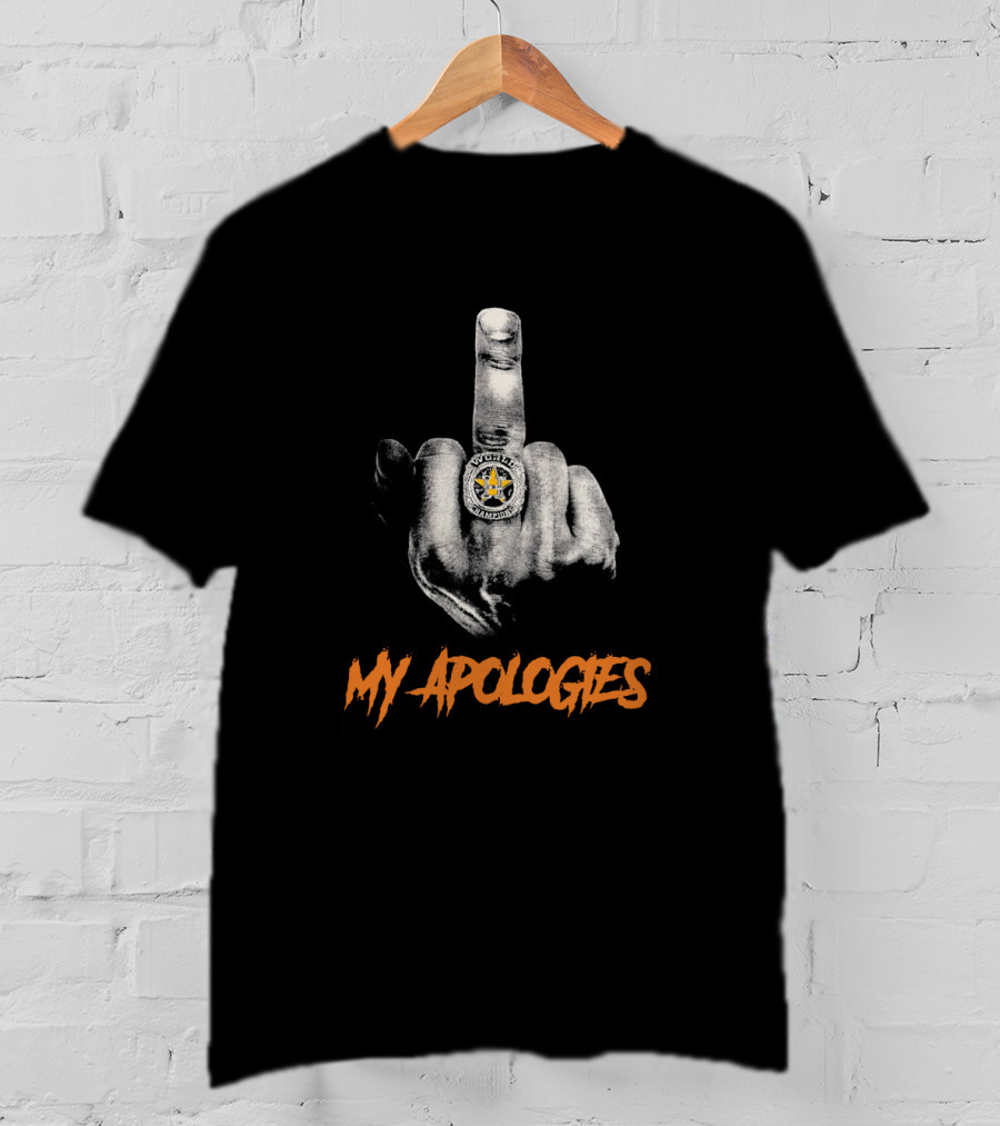 My Apologies Astros T-Shirt
