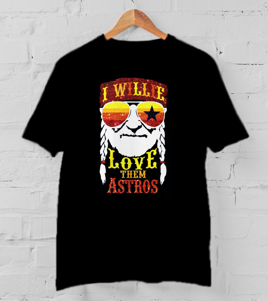 I Willie Love Them Astros T-Shirt