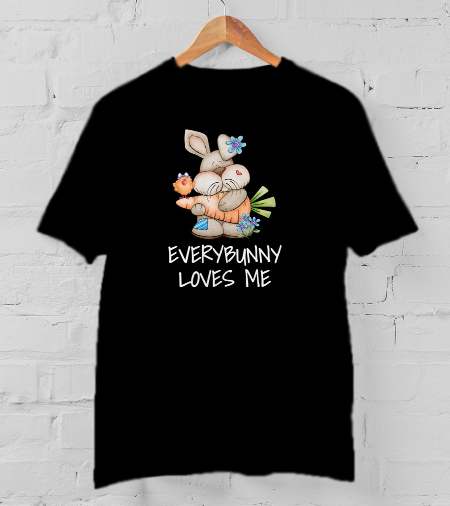 Everybunny Loves Me Cute Bunny Rabbit Easter T-Shirt