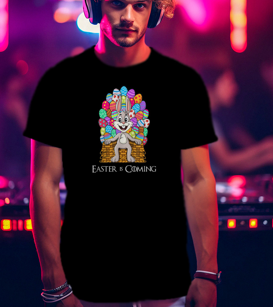 Easter Is Coming Rabbit Easter Basket Egg Throne T-Shirt