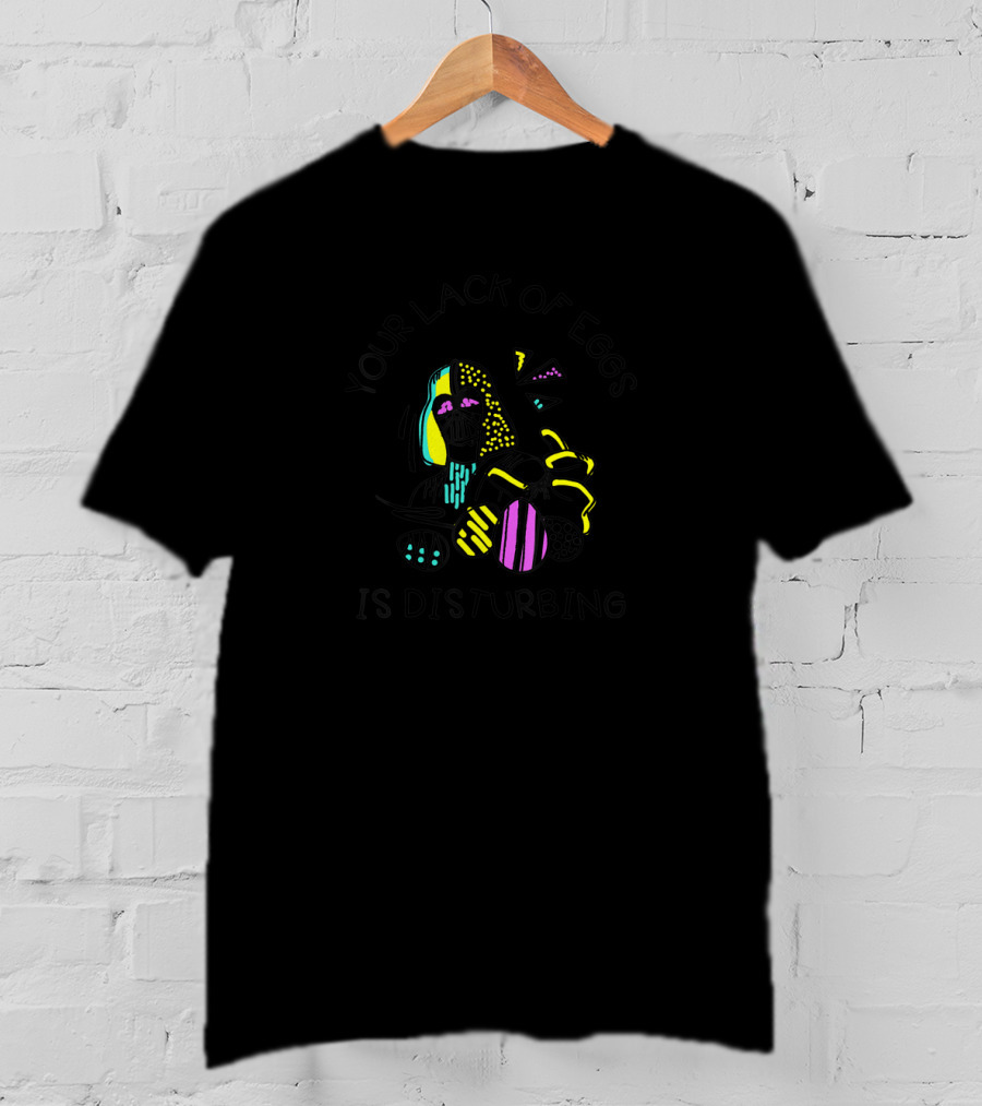 Star Wars Your Lack Of Eggs Is Disturbing Easter Darth Vader T-Shirt