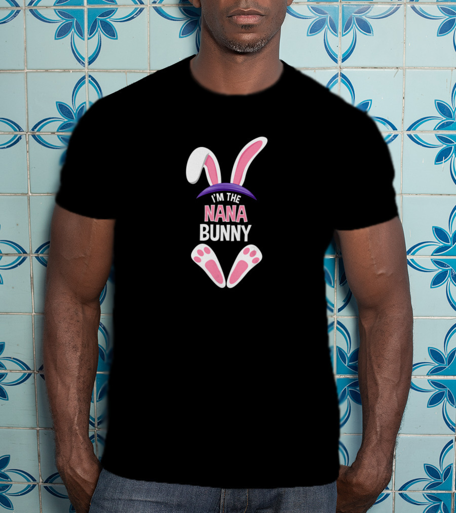 I'm The Nana Bunny Easter Family Matching PJs Rabbit T-Shirt