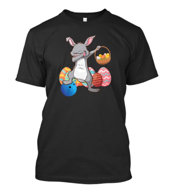 Rabbit Dabbing With Basket Of Easter Eggs And Bowling Ball T-Shirt