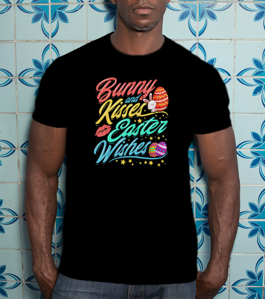 Bunny And Kisses Easter Wishes Easter Egg Stars And Lip T-Shirt