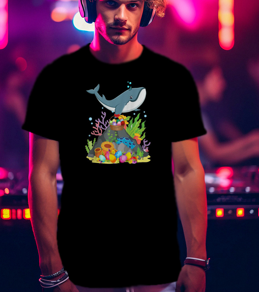 Whale Easter Day Funny Whale With Colorful Eggs And Coral Reef Scene T-Shirt
