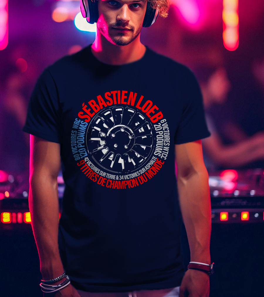 Sébatien Loeb 9 Titres De Champion Du Monde 80 Victoires WRC 20 Podiums 6 Victoires WTCC 24 Victoires Sur Terre 34 Victoires Sur Asphalte T-Shirt