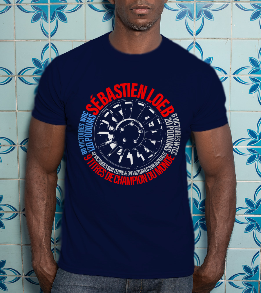 Sébatien Loeb 9 Titres De Champion Du Monde 80 Victoires WRC 20 Podiums 6 Victoires WTCC 24 Victoires Sur Terre 34 Victoires Sur Asphalte T-Shirt