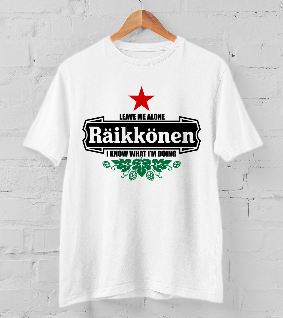 Leave Me Alone Räikkönen I Know What I'm Doing T-Shirt