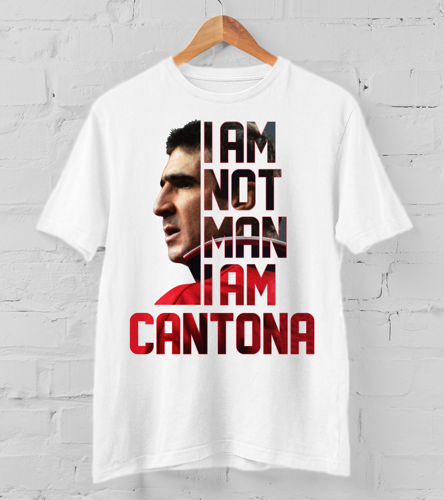 I AM NOT MAN I AM CANTONA Football Legend Iconic Image T-Shirt
