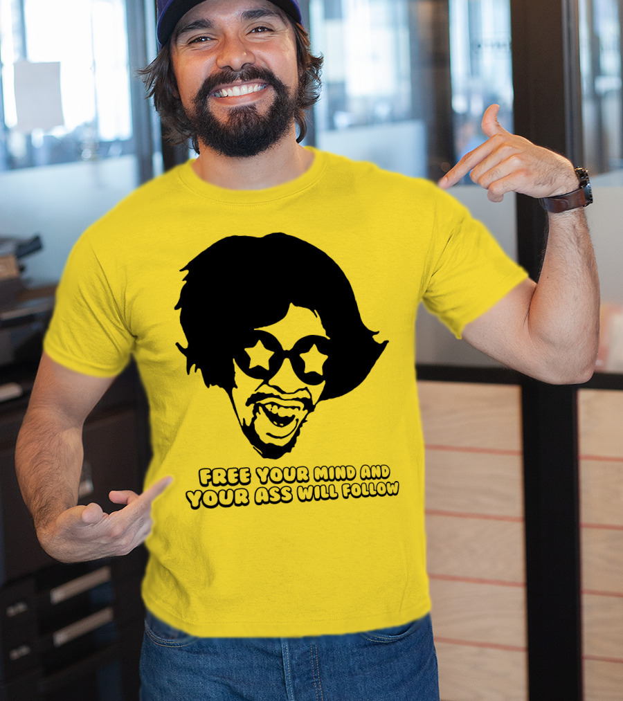 Free Your Mind And Your Ass Will Follow Funkadelic Bootsy Collins T-Shirt